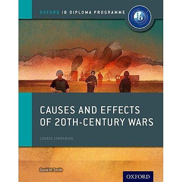 Smith, D: Causes and Effects of 20th Century Wars, David Smith