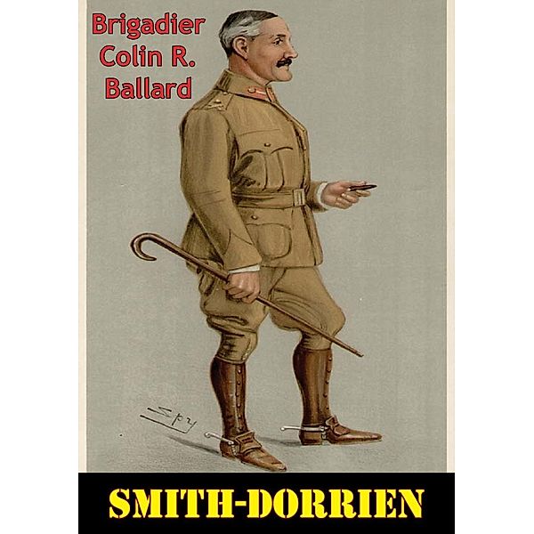 Smith-Dorrien [Illustrated Edition], Brigadier Colin R. Ballard