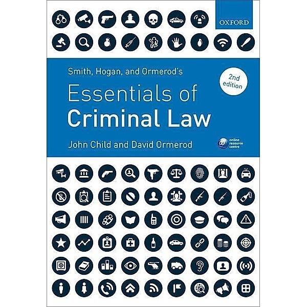 Smith, Hogan, & Ormerod's Essentials of Criminal Law, John Child, David Ormerod