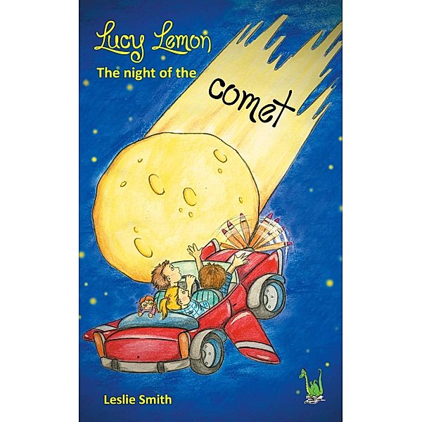 Smith, L: Lucy Lemon - The night of the comet, Leslie Smith