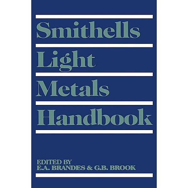 Smithells Light Metals Handbook, G B Brook