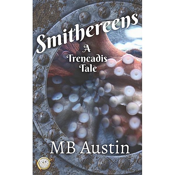 Smithereens (Trencadis Tales) / Trencadis Tales, Mb Austin