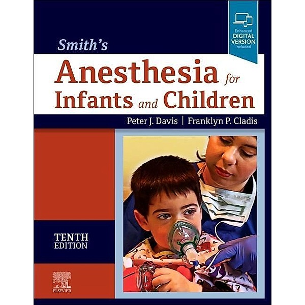 Smith's Anesthesia for Infants and Children, Peter J. Davis, Franklyn P. Cladis