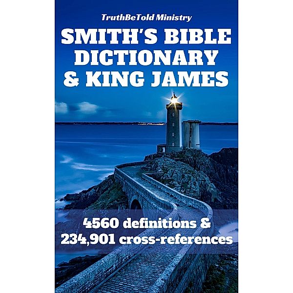 Smith's Bible Dictionary 1863 and King James Bible / Dictionary Halseth Bd.2, William Smith