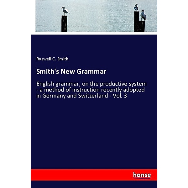 Smith's New Grammar, Roswell C. Smith