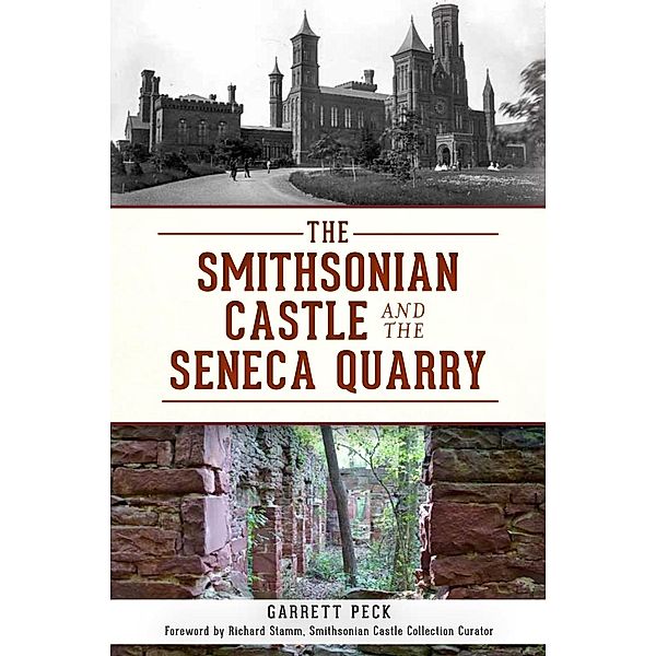 Smithsonian Castle and The Seneca Quarry, Garrett Peck