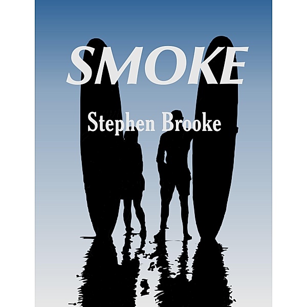 Smoke, Stephen Brooke
