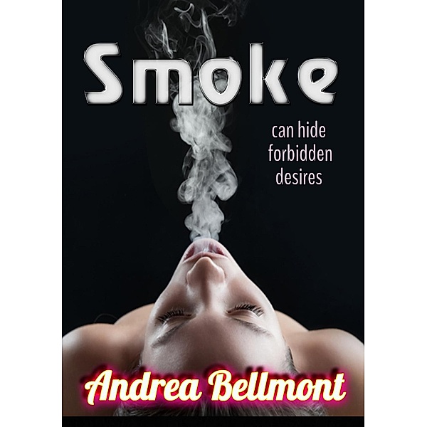 Smoke, Andrea Bellmont