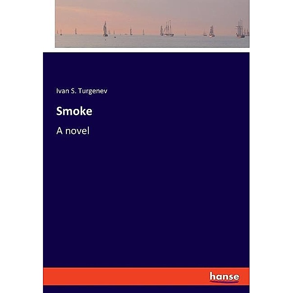 Smoke, Iwan S. Turgenjew