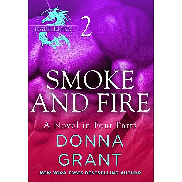 Smoke and Fire: Part 2 / St. Martin's Paperbacks, Donna Grant