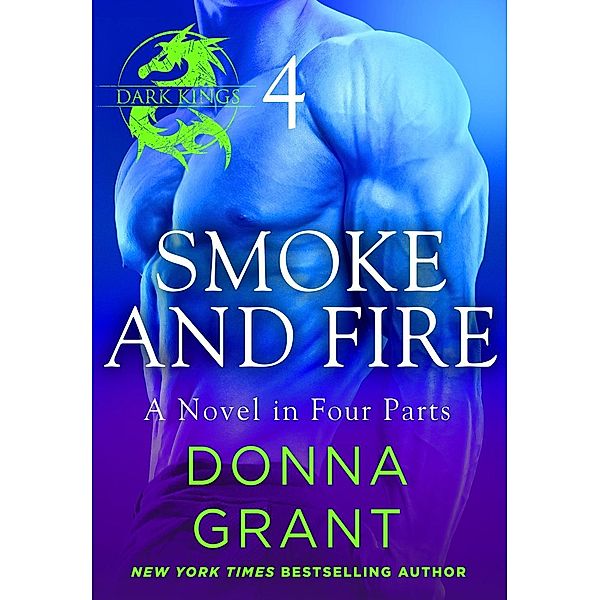 Smoke and Fire: Part 4 / St. Martin's Paperbacks, Donna Grant