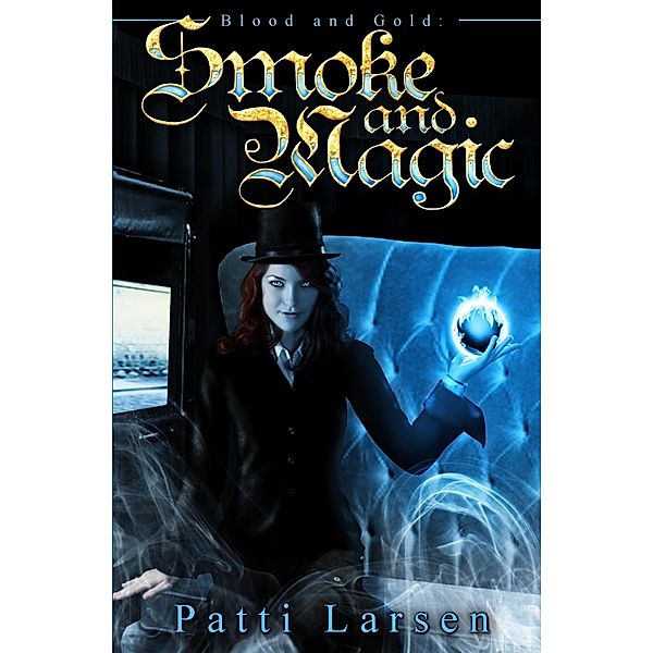Smoke and Magic / Patti Larsen, Patti Larsen