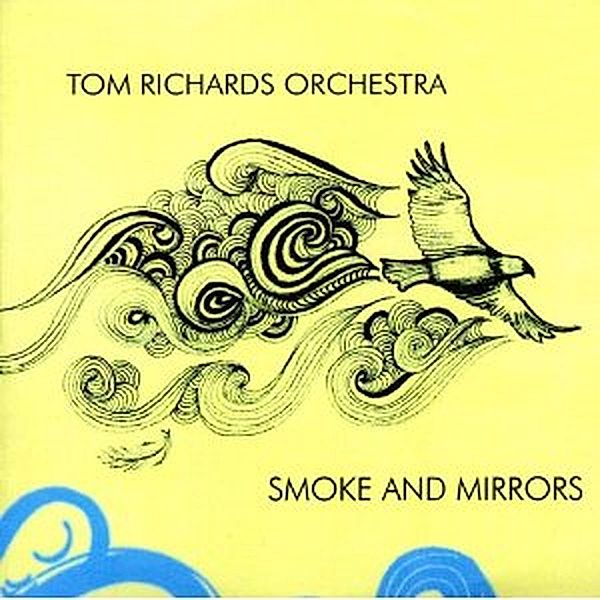 Smoke And Mirrors, Tom Richards Orchestra