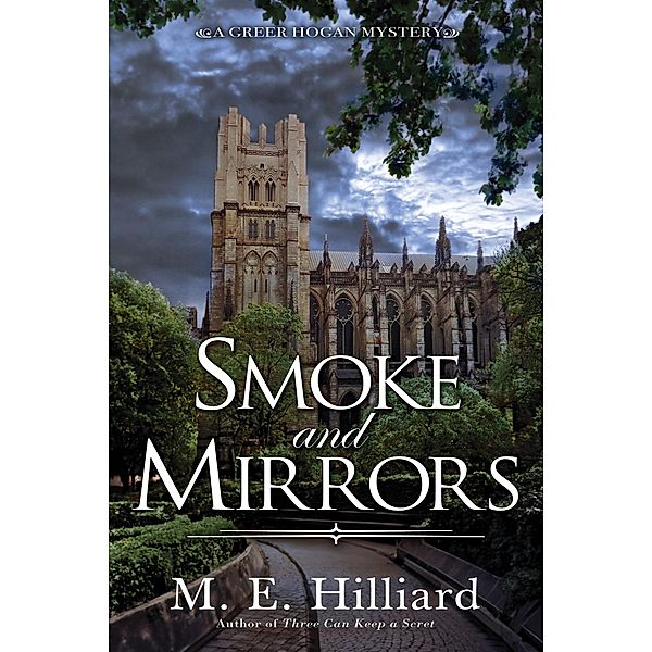 Smoke and Mirrors / A Greer Hogan Mystery Bd.4, M. E. Hilliard