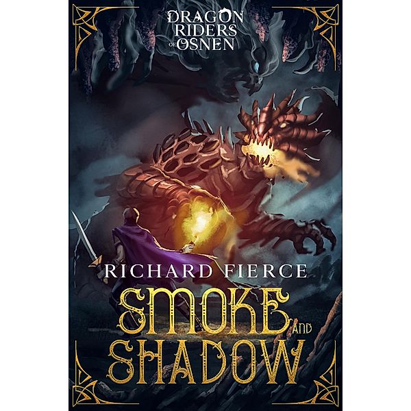 Smoke and Shadow / Dragon Riders of Osnen Bd.9, Richard Fierce