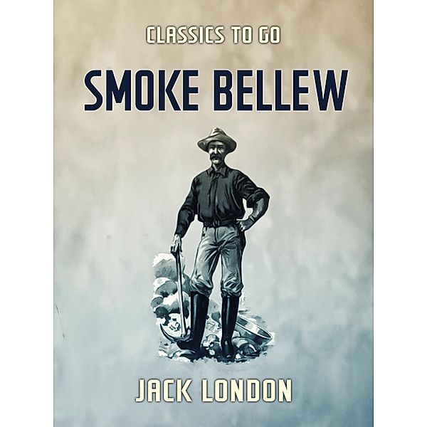 Smoke Bellew, Jack London