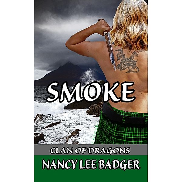 Smoke (Clan of Dragons, #2) / Clan of Dragons, Nancy Lee Badger