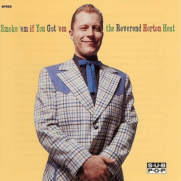 SMOKE 'EM IF YOU GOT 'EM (Black Vinyl), The Reverend Horton Heat