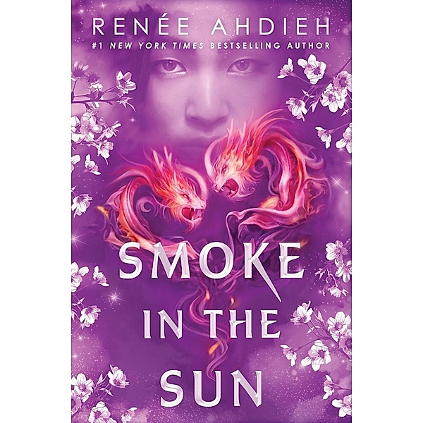Smoke in the Sun / Flame in the Mist Bd.2, Renée Ahdieh