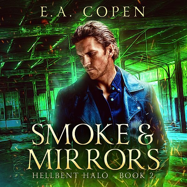 Smoke & Mirrors - 2 - Smoke & Mirrors, E.A. Copen