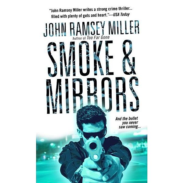 Smoke & Mirrors, John Ramsey Miller