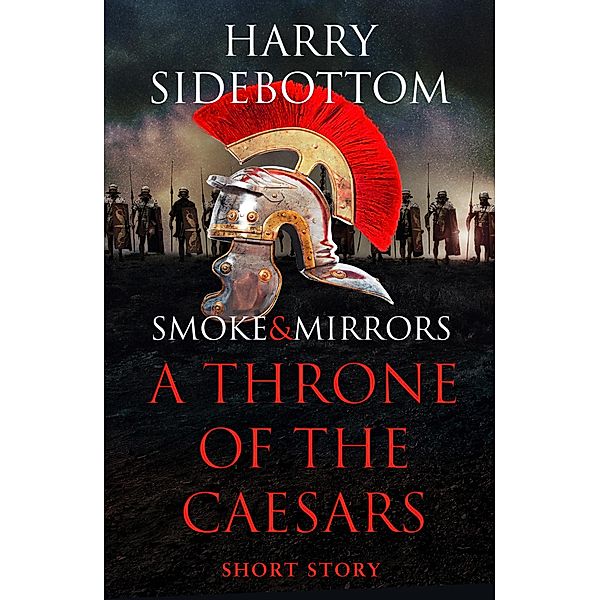 Smoke & Mirrors (A Short Story), Harry Sidebottom