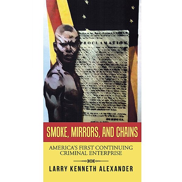 Smoke, Mirrors, and Chains, Larry Kenneth Alexander