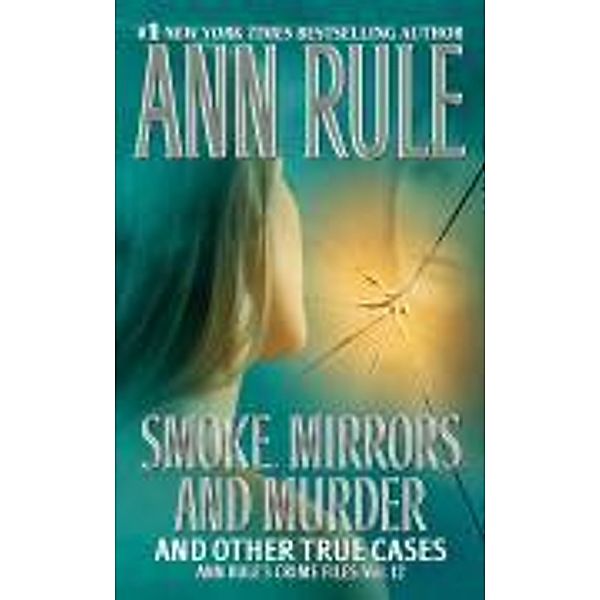 Smoke, Mirrors, and Murder, Ann Rule