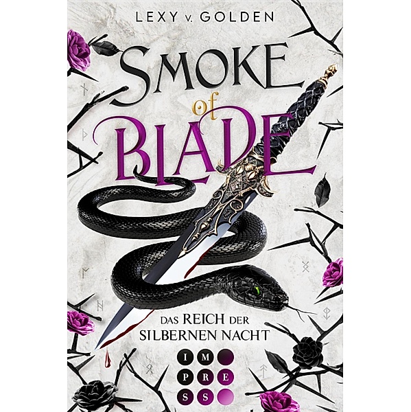 Smoke of Blade. Das Reich der silbernen Nacht / Scepter of Blood Bd.3, Lexy v. Golden