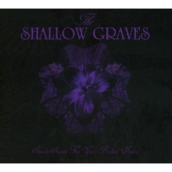 Smoke-Screen For Your Broken Dream, The Shallow Graves