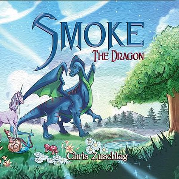 Smoke the Dragon / Writers Branding LLC, Chris Zuschlag