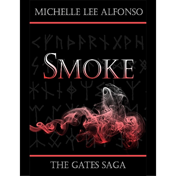 Smoke - The Gates Saga, Michelle Lee Alfonso