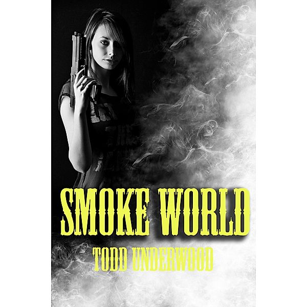 Smoke World, Todd Underworld