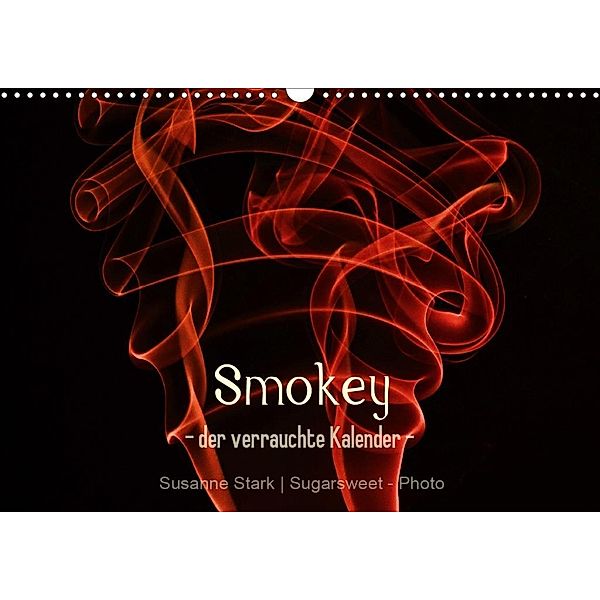 Smokey - der verrauchte Kalender (Wandkalender 2020 DIN A3 quer), Susanne Stark