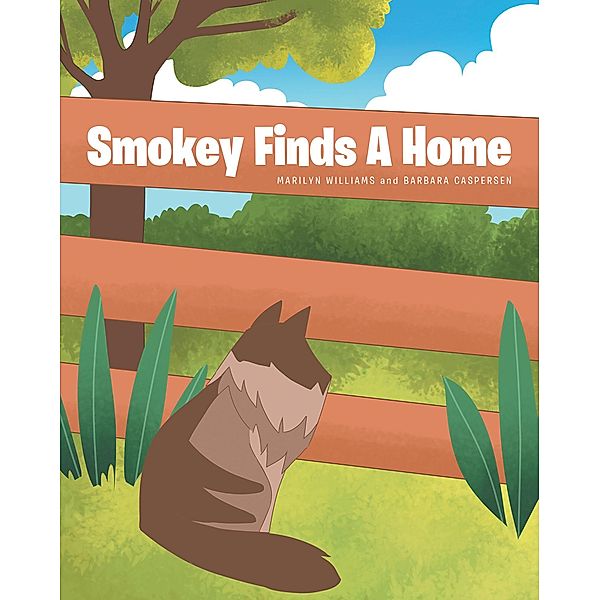 Smokey Finds A Home, Marilyn Williams and Barbara Caspersen