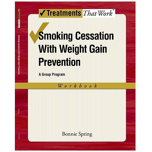 Smoking Cessation with Weight Gain Prevention, Bonnie Spring