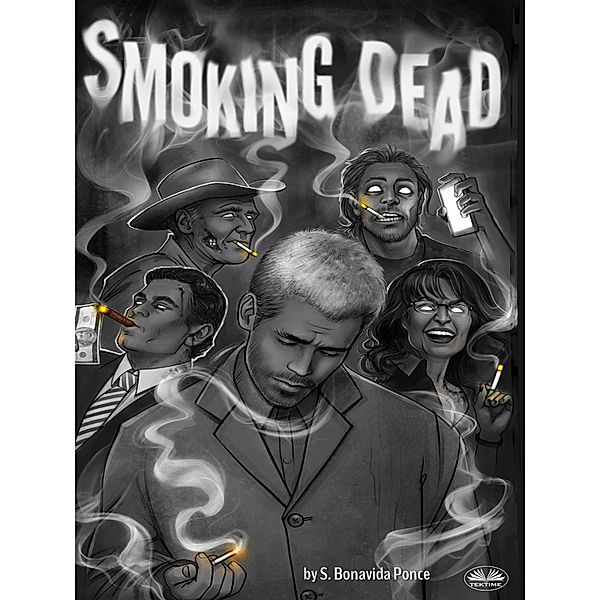 Smoking Dead, S. Bonavida Ponce