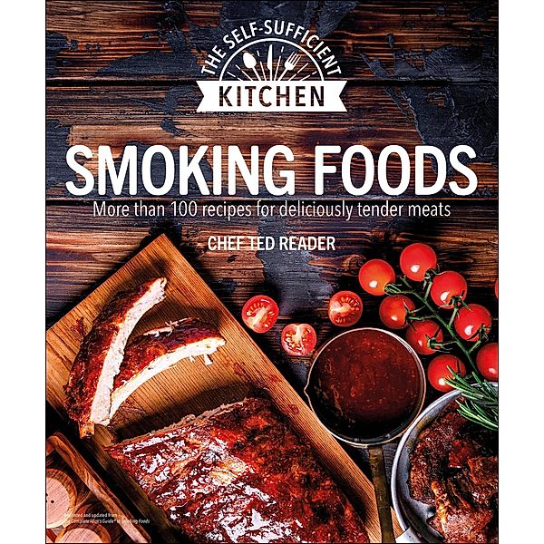 Smoking Foods / The Self-Sufficient Kitchen, Ted Reader