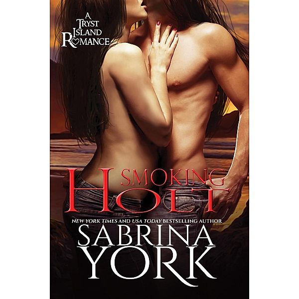 Smoking Holt (Tryst Island Series, #3), Sabrina York