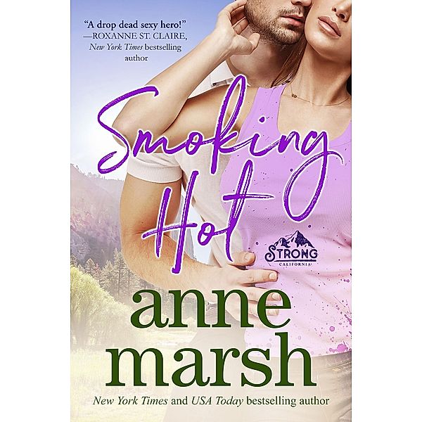 Smoking Hot (Strong, California, #1) / Strong, California, Anne Marsh