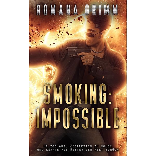 Smoking: Impossible, Romana Grimm