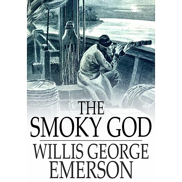 Smoky God / The Floating Press, Willis George Emerson
