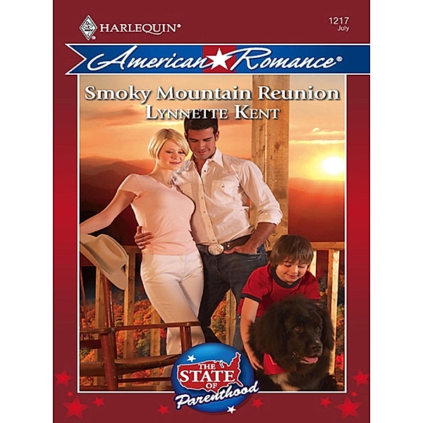 Smoky Mountain Reunion (Mills & Boon Love Inspired) (The State of Parenthood, Book 2) / Mills & Boon Love Inspired, Lynnette Kent