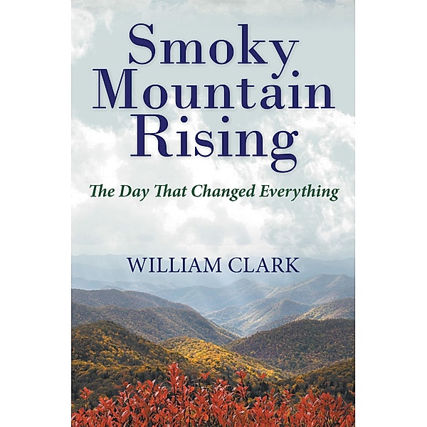 Smoky Mountain Rising, William Clark