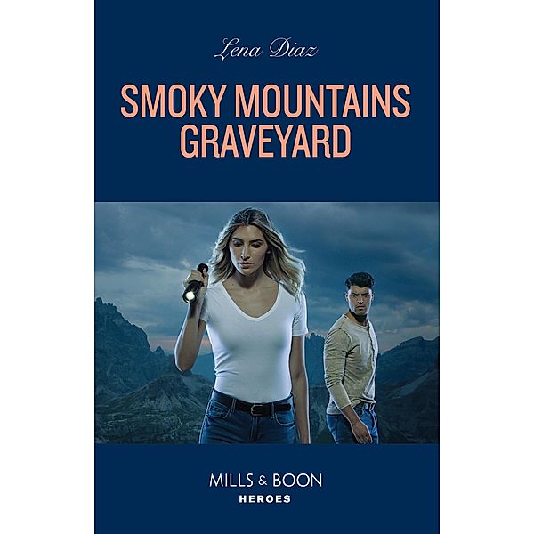 Smoky Mountains Graveyard / A Tennessee Cold Case Story Bd.5, Lena Diaz