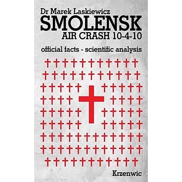Smolensk Air Crash 10-4-10, Dr. Marek Laskiewicz