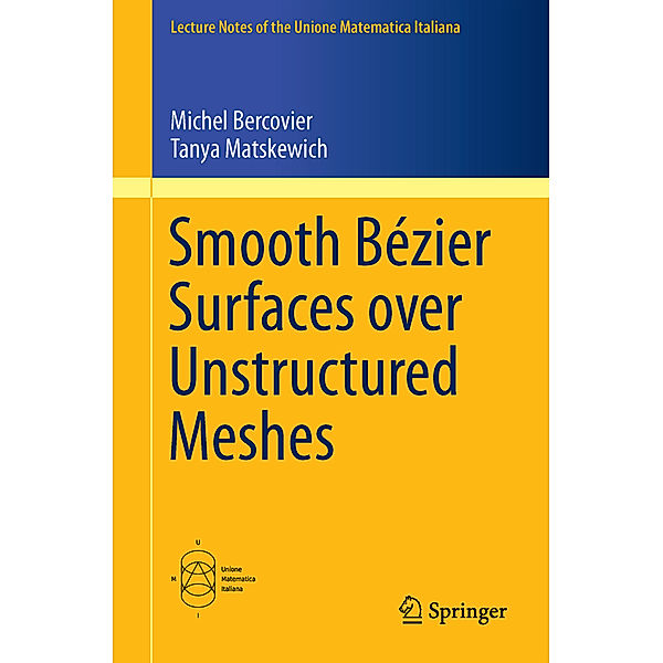 Smooth Bézier Surfaces over Unstructured Quadrilateral Meshes; ., Michel Bercovier, Tanya Matskewich