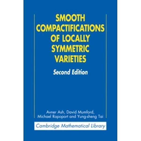 Smooth Compactifications of Locally Symmetric Varieties, Avner Ash