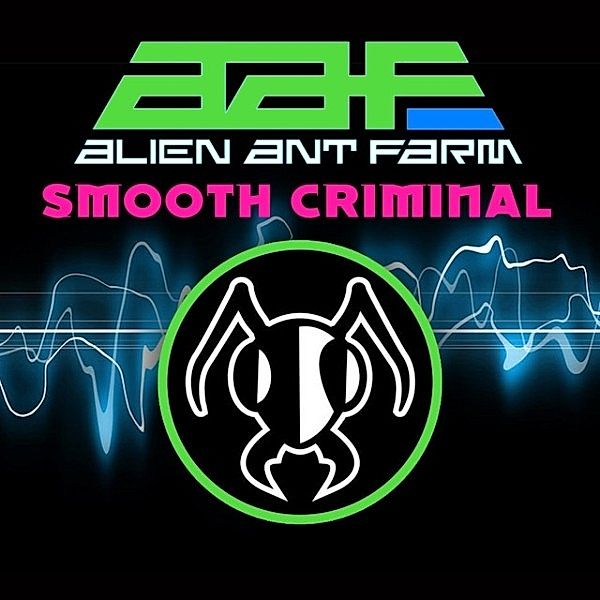 Smooth Criminal, Alien Ant Farm