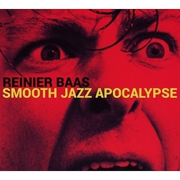 Smooth Jazz Apocalypse, Reinier Baas